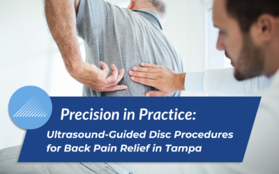 Precision in Practice: Ultrasound-Guided Disc Procedures for Back Pain Relief in Tampa