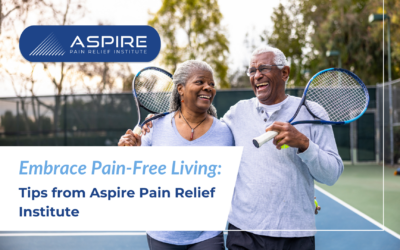 Embrace Pain-Free Living: Tips from Aspire Pain Relief Institute