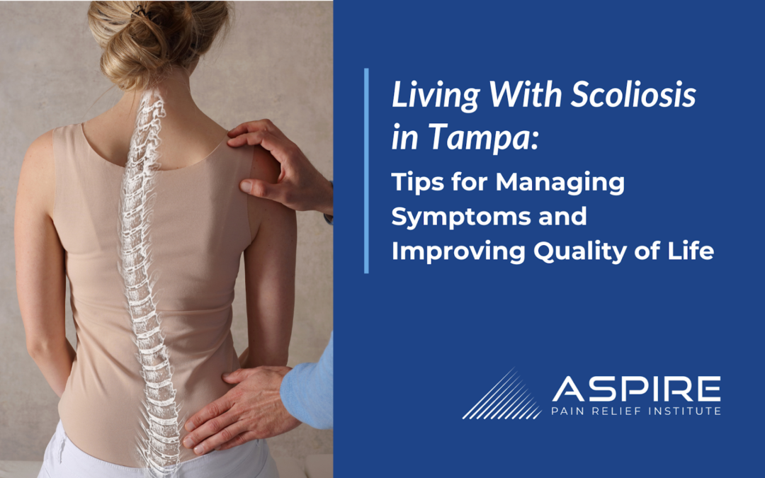 Living With Scoliosis in Tampa: Tips for Managing Symptoms and Improving Quality of Life